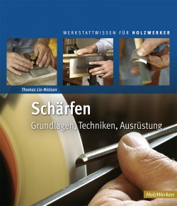 Schärfen - Grundlagen, Techniken, Ausrüstung - Thomas Lie-Nielsen